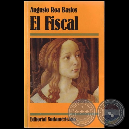 EL FISCAL - Autor: AUGUSTO ROA BASTOS - Año 1993